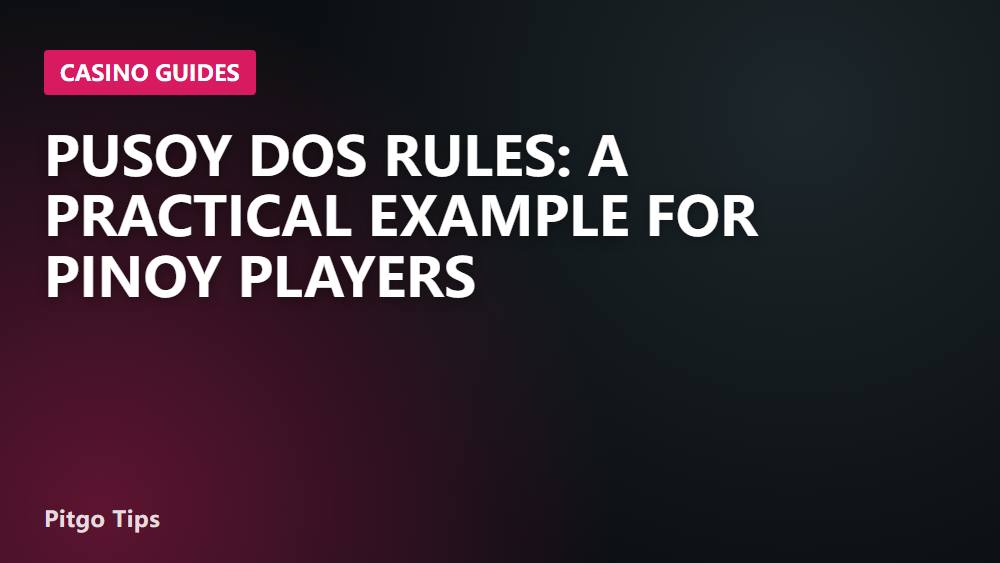 Pusoy Dos Rules: A Practical Example for Pinoy Players